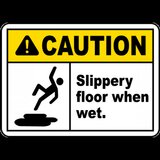 Caution Slippery Floor When Wet Sign